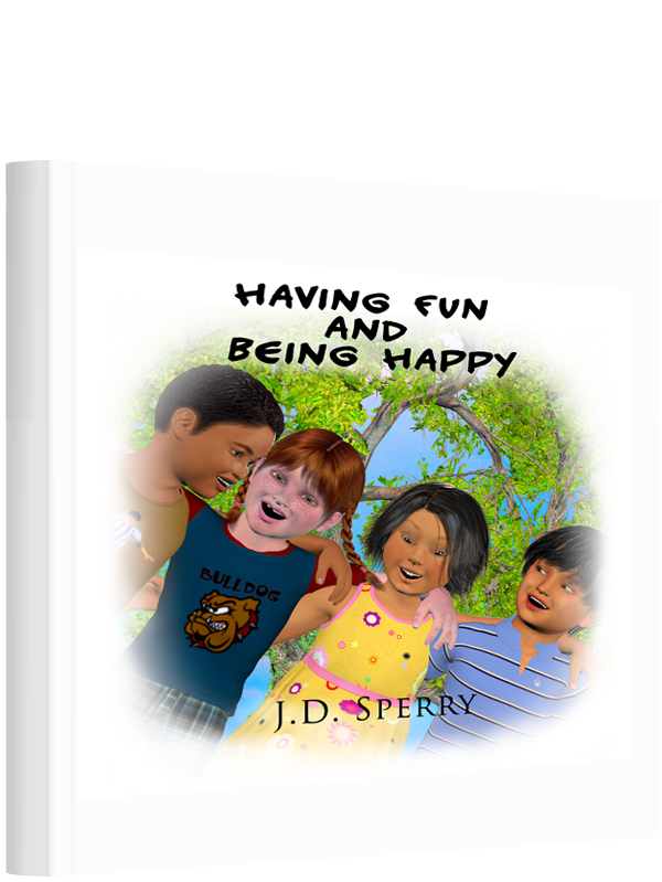 Having Fun And Being Happy By J.D. Sperry